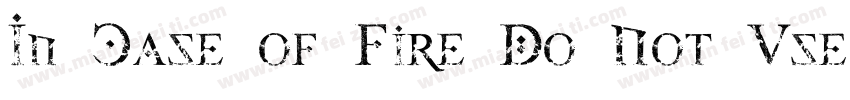 In Case of Fire Do Not Use The Lift字体转换